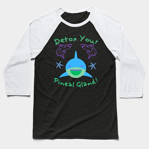 Detox Your Pineal Gland Baseball T-Shirt by MiracleROLart